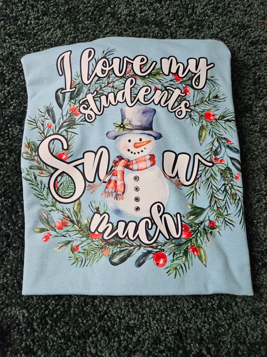 I Love My Students Snow Much