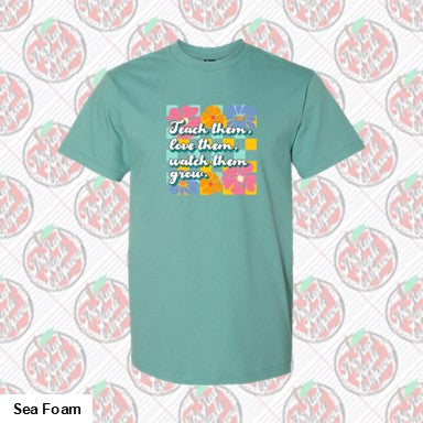 Teach them, love them, watch them grow.