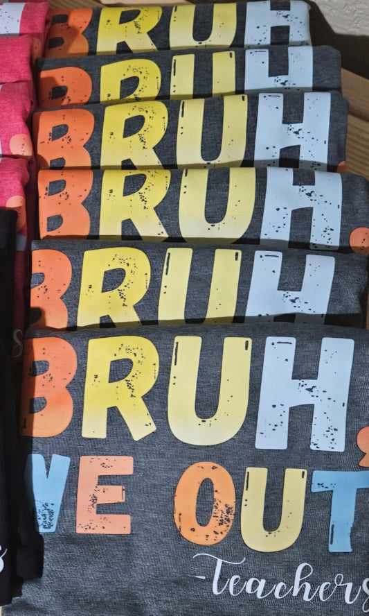 Bruh, we out- teachers