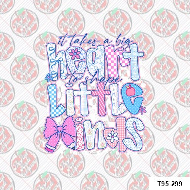 It Takes a Big Heart to Shape Little Minds Pastels