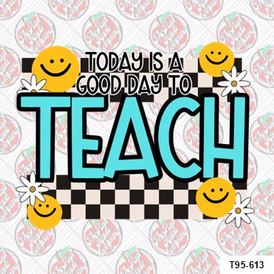 Today is a Good Day to Teach