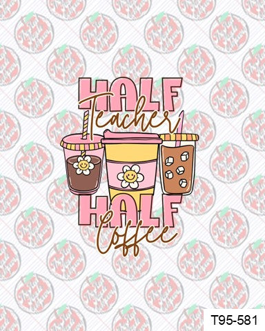 Half Teacher Half Coffee