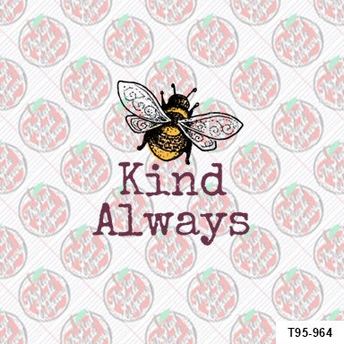 Bee Kind Always