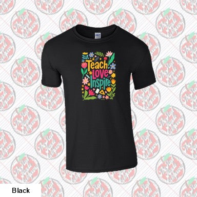 Teach Love Inspire Flowers