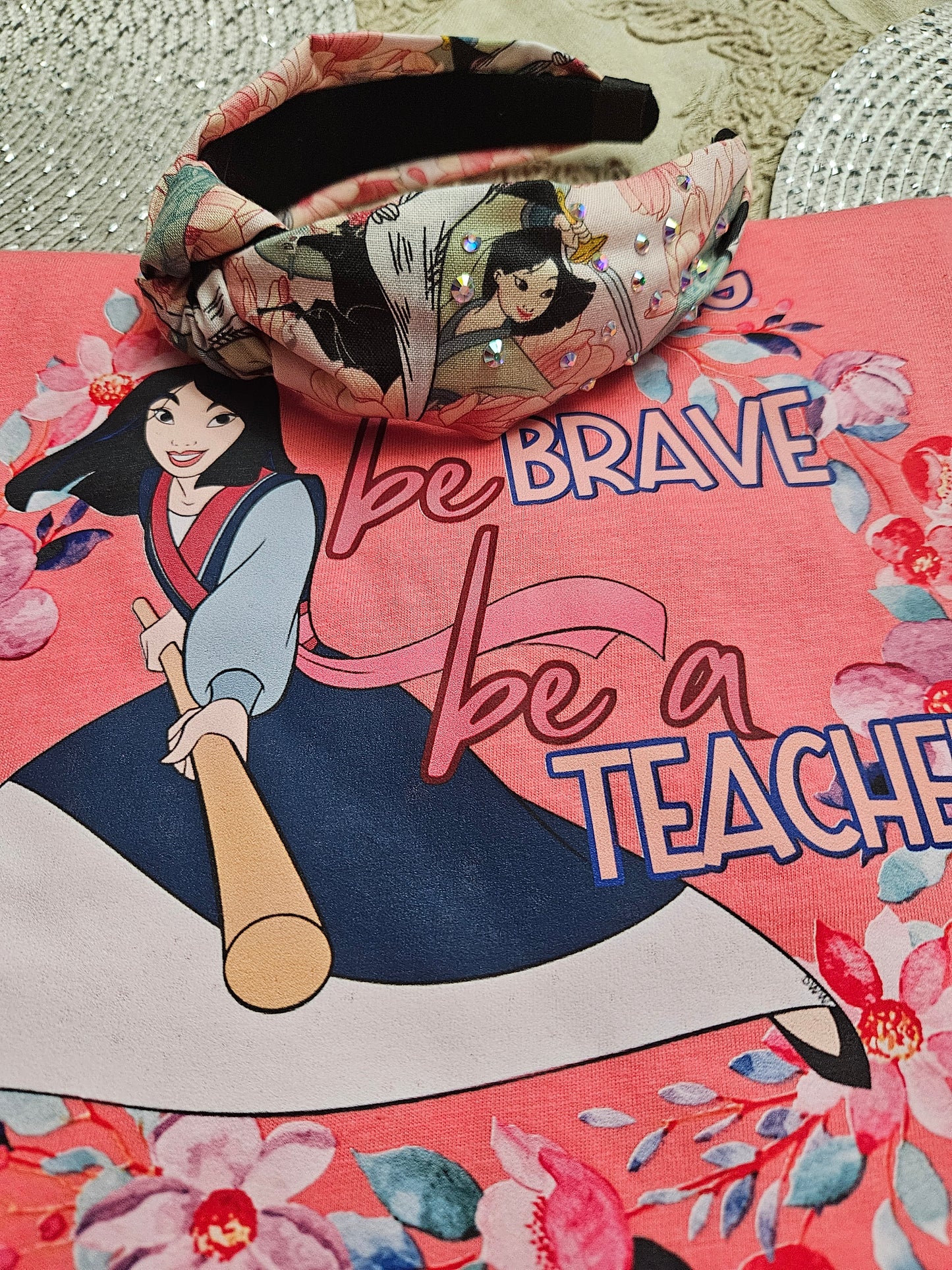 Be Strong Be Brave Be a Teacher- Mulan