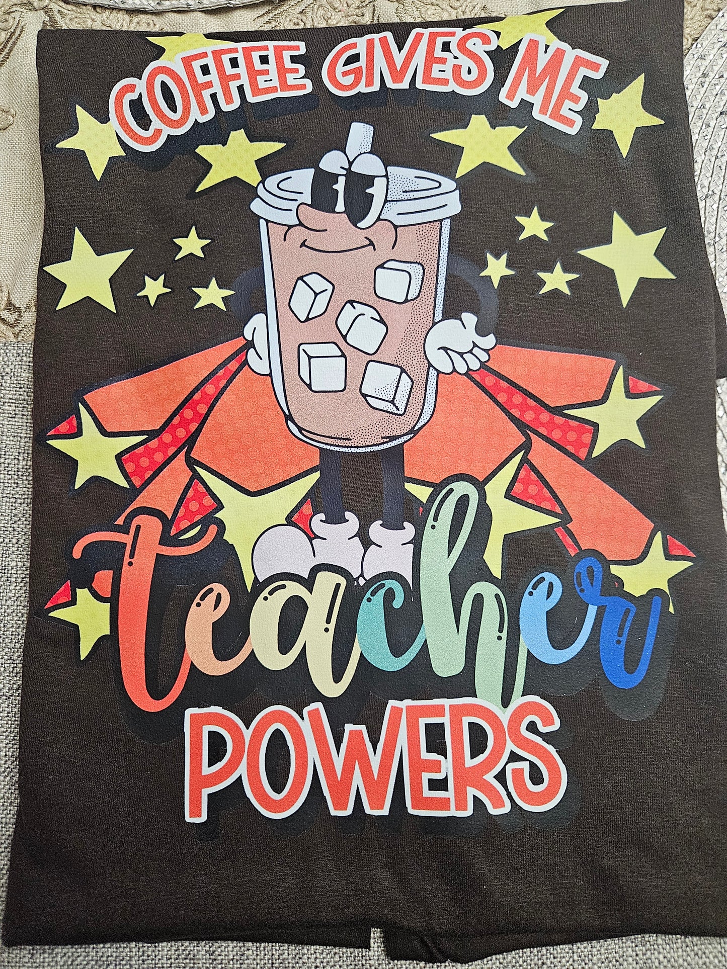 Coffee Gives Me Teacher Powers