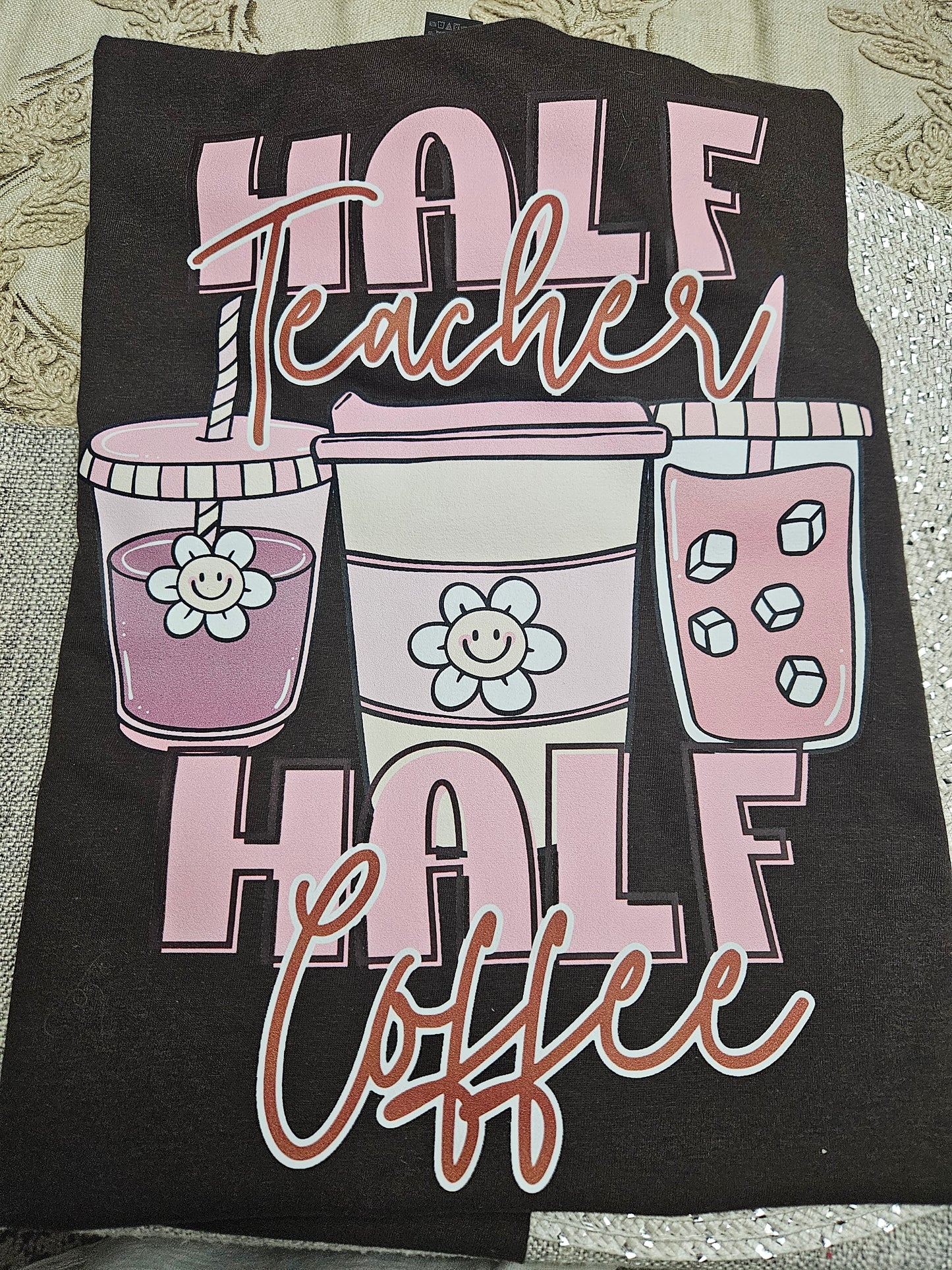 Half Teacher Half Coffee