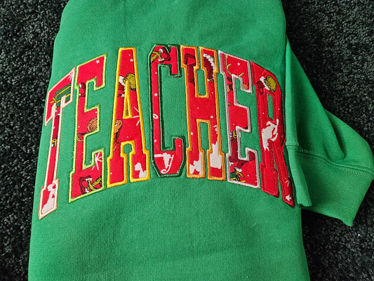 The Grinch Green Sweatshirt-Teacher Applique