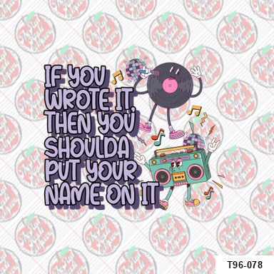 If you wrote it