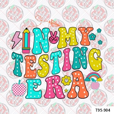 In my testing era