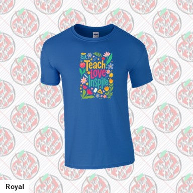 Teach Love Inspire Flowers